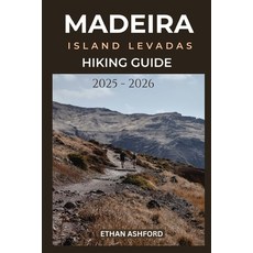 (英文圖書)Madeira Island Levadas Hiking Guide 2025 - 2026: Your Complete Guide to Scenic W... 平裝版, Independently Published, 英文