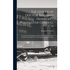 (영문도서) The Ledger of Doctor Benjamin Franklin ... Postmaster General 1776: A Fac-simile of the Orig... Hardcover, Legare Street Press, English, 9781016506816
