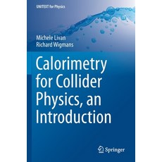 Calorimetry for Collider Physics an Introduction Paperback, Springer