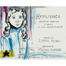 (영문도서) Resilience: Amazing Courageous Stories of Young Holocaust Survivors Hardcover, Resilience Foundation, English, 9798218505066