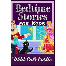 Wild Cats Castle: For Kids and Parents Bedtime Story Book Graphic Novels Paperback, Independently Published