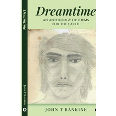 (영문도서) Dreamtime: An Anthology of Poems for the Earth Paperback, Notion Press, English, 9798890667557