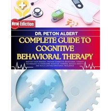 (英文圖書)Complete Guide To Cognitive Behavioral Therapy: Master Your Mindset: Proven Cogn... 平裝版, Independently Published, 英文