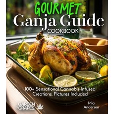 (英文圖書)Gourmet Ganja Guide Cookbook: 100+ Sensational Cannabis-Infused Creations Pictu... 平裝版, Garden of Grapes, 英文