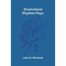 (영문도서)Dramatized Rhythm Plays Paperback, Alpha Edition, English, 9789369059317