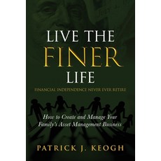 (영문도서) Live the FINER Life (Financial Independence Never Ever Retire): How to Create and Manage Your... Hardcover, Stonebrook Pub., English, 9781955711258