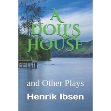 A Doll's House: and Other Plays Paperback, Independently Published, English, 9798564632591
