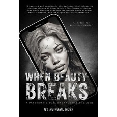 (영문도서) When Beauty Breaks Paperback, Abiegail Rose, English, 9798894963020