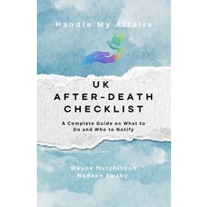 (영문도서)UK After-Death Checklist - A Complete Guide on What to Do and Who to Notify Paperback, Handle My Affairs, English, 9798895713273