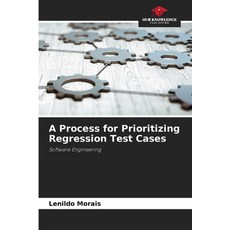 (英文圖書)A Process for Prioritizing Regression Test Cases 平裝版, Our Knowledge Publishing, 英文