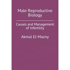 Male Reproductive Biology: Causes and Management of Infertility Paperback, Independently Published, English, 9798587331686