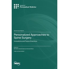 (영문도서)Personalized Approaches to Spine Surgery: Innovations and Future Directions Hardcover, Mdpi AG, English, 9783725882731