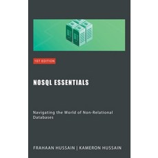 (영문도서) NoSQL Essentials: Navigating the World of Non-Relational Databases Paperback, Sonar Publishing, English, 9798223209027