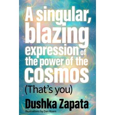 (영문도서)A Singular Blazing Expression of the Power of the Cosmos (That's You) Paperback, Independently Published, English, 9798270699710