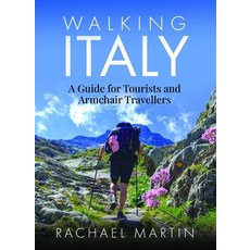 (영문도서) Walking Italy: A Guide for Tourists and Armchair Travellers Paperback, White Owl, English, 9781399031349