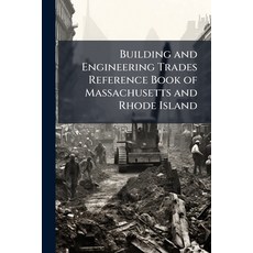 (英文圖書)Building and Engineering Trades Reference Book of Massachusetts and Rhode Island 平裝版, Nabu Press, 英文