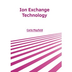 (영문도서) Ion Exchange Technology Hardcover, Larsen and Keller Education, English, 9798888360118