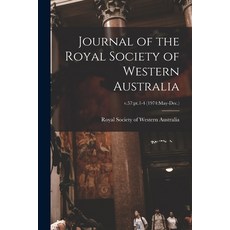 (영문도서) Journal of the Royal Society of Western Australia; v.57: pt.1-4 (1974: May-Dec.) Paperback, Legare Street Press, English, 9781015225800