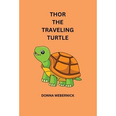 (영문도서) Thor the Traveling Turtle Paperback, Independently Published, English, 9798387710001