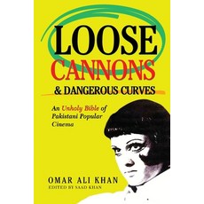 (英文圖書)Loose Cannons and Dangerous Curves: An unholy bible of Pakistani popular cinema 平裝版, Khajistan Press, English, Paperback