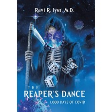 (영문도서) The Reaper's Dance: 1 000 Days of COVID Hardcover, Archway Publishing, English, 9781665744713