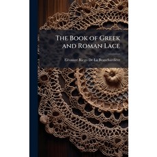 (英文圖書)The Book of Greek and Roman Lace 精裝版, Hutson Street Press, 英文