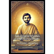 (英文圖書)Sri Ramakrishna Paramahamsa: A Poetic Journey 平裝版, Independently Published, 英文