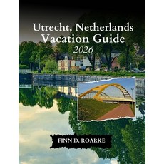 (英文圖書)Utrecht Netherlands Vacation Guide 2026: Your Ultimate Guide to History Art a... 平裝版, Independently Published, 英文