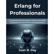 (英文圖書)Erlang for Professionals: A Comprehensive Developer's Guide to the BEAM Ecosyste... 平裝版, Independently Published, 英文