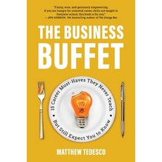 (영문도서)The Business Buffet: 15 Career Must-Haves They Never Teach-But Still Expect You... Paperback, Gordon Publishing, English, 9798891653009
