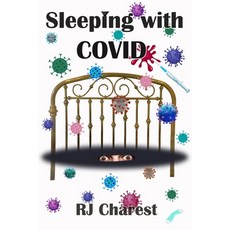 (영문도서) Sleeping with COVID: New Book - A true short story chronicling terrified hospital patients ba... Paperback, Independently Published, English, 9798504594545
