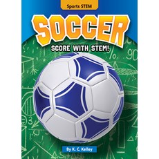 (영문도서) Soccer: Score with Stem! Library Binding, Bearport Books, English, 9781636911779