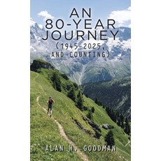 (영문도서) An 80-Year Journey (1945-2025 and Counting) Paperback, Authorhouse, English, 9798823036566