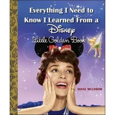 Everything I Need to Know I Learned from a Disney Little Golden Book (Disney) Hardcover, Random House Disney