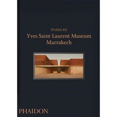 Yves Saint Laurent : Museum Marrakech, Phaidon Press