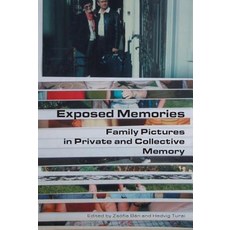 Exposed Memories: Family Pictures in Private and Collective Memory Hardcover, Internationl Association of..., English, 9789639776708