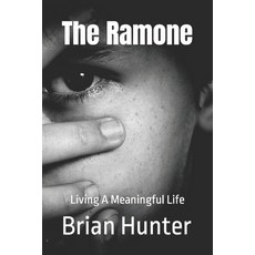 (영문도서) The Ramone: Living A Meaningful Life Paperback, Independently Published, English, 9798351761473