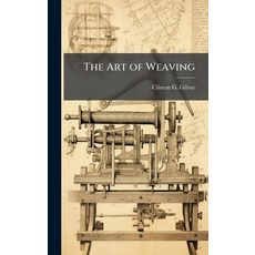 (영문도서)The Art of Weaving Hardcover, Hutson Street Press, English, 9781023747592