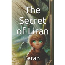 (영문도서) The Secret of Liran Paperback, Independently Published, English, 9798305569988