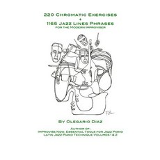 (영문도서) 220 Chromatic Exercises + 1165 Jazz Lines Phrases for the Modern Improviser Paperback, Ebookit.com, English, 9781456632458