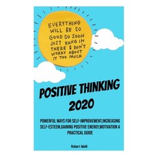 Positive Thinking 2020: Powerful Ways for Self-Improvement Increasing Self-Esteem Gaining Positive... Paperback, Independently Published