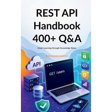 (영문도서)REST API Handbook 400+ Q&A: Smart Learning through Knowledge Bytes Paperback, English, 9798904796266