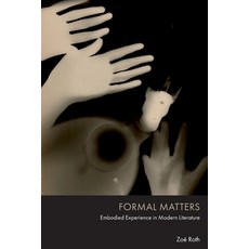 (영문도서) Formal Matters: Embodied Experience in Modern Literature Paperback, Edinburgh University Press, English, 9781474497510