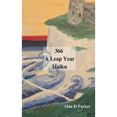 (영문도서) 366 A Leap Year Haiku Paperback, Independently Published, English, 9798304501569