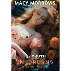 (영문도서)The Truth in Dreams Hardcover, Mystic Moonstone Press, English, 9798349328770