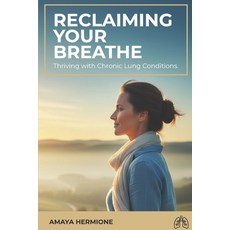 (英文圖書)Reclaiming Your Breath.: Thriving with Chronic Lung Conditions. 平裝版, Independently Published, 英文