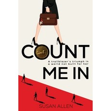 (英文圖書)Count Me In: A Trailblazer's Triumph in a World Not Built For Her 平裝版, Sonoran Press Inc., 英文