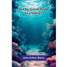 (영문도서)In The Great Deep - Sea Stories Paperback, Alpha Edition, English, 9789373056203