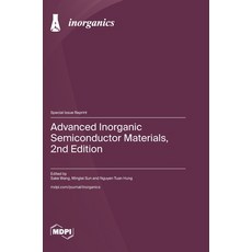 (영문도서)Advanced Inorganic Semiconductor Materials 2nd Edition Hardcover, Mdpi AG, English, 9783725842988