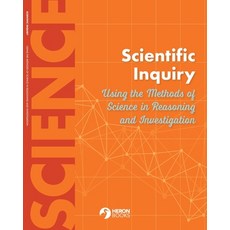 (영문도서) Scientific Inquiry Using the Methods of Science in Reasoning and Investigation Paperback, Heron Books, English, 9780897393447